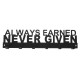 Always Earned Never Given Medal Hanger Sport Iron Metal Display Rack Holder Decorations